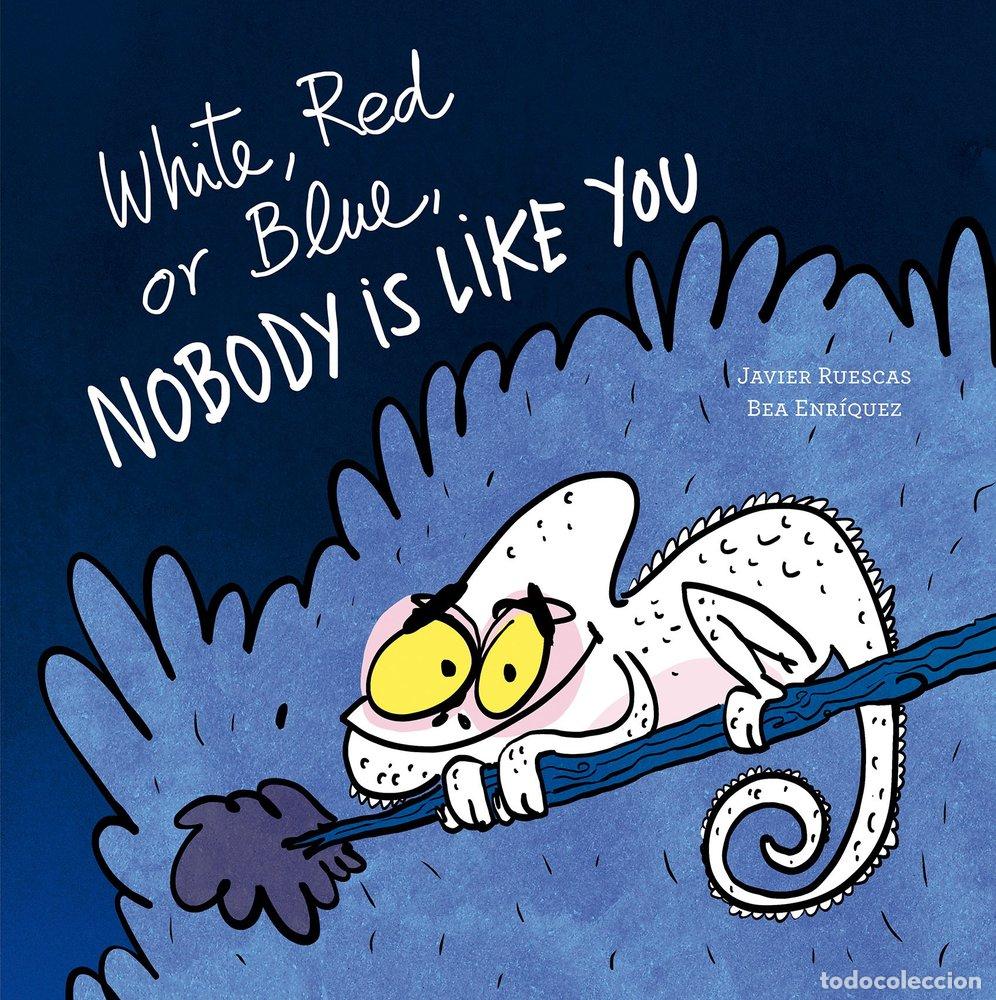 books: WHITE RED OR BLUE NOBODY IS LIKE YOU - ENRIQUEZ, BEA
