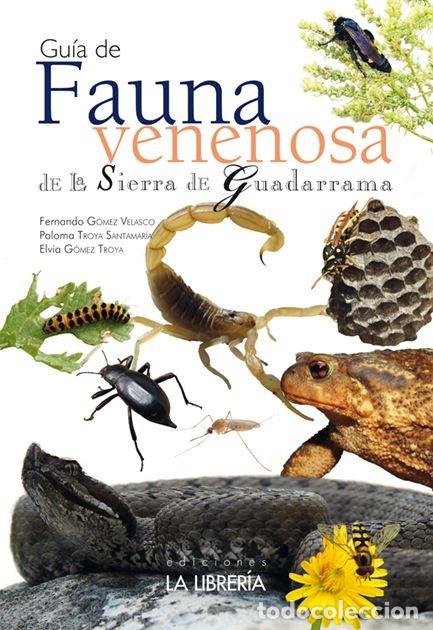 Livres: GUIA DE FAUNA VENENOSA DE LA SIERRA DE GUADARRAMA - GOMEZ VELASCO, FERNANDO