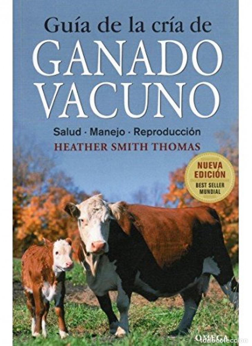 Libri: GU&Iacute;A DE LA CR&Iacute;A DE GANADO VACUNO - Smith Thomas, Heather