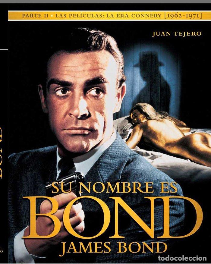 Libros: SU NOMBRE ES BOND JAMES BOND PARTE II - TEJERO GARCIA TEJERO, JUAN