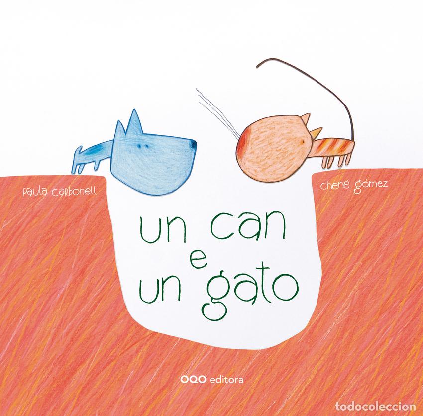 Libros: UN CAN E UN GATO - Carbonell, Paula