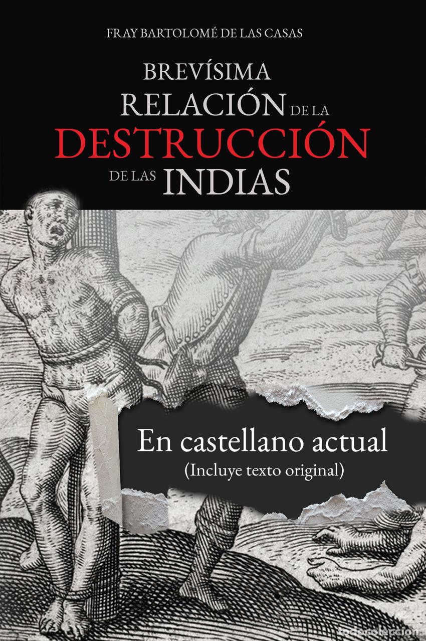 books: BREV&Iacute;SIMA RELACI&Oacute;N DE LA DESTRUCCI&Oacute;N DE LAS INDIAS - de las Casas, Fray Bartolom&eacute;