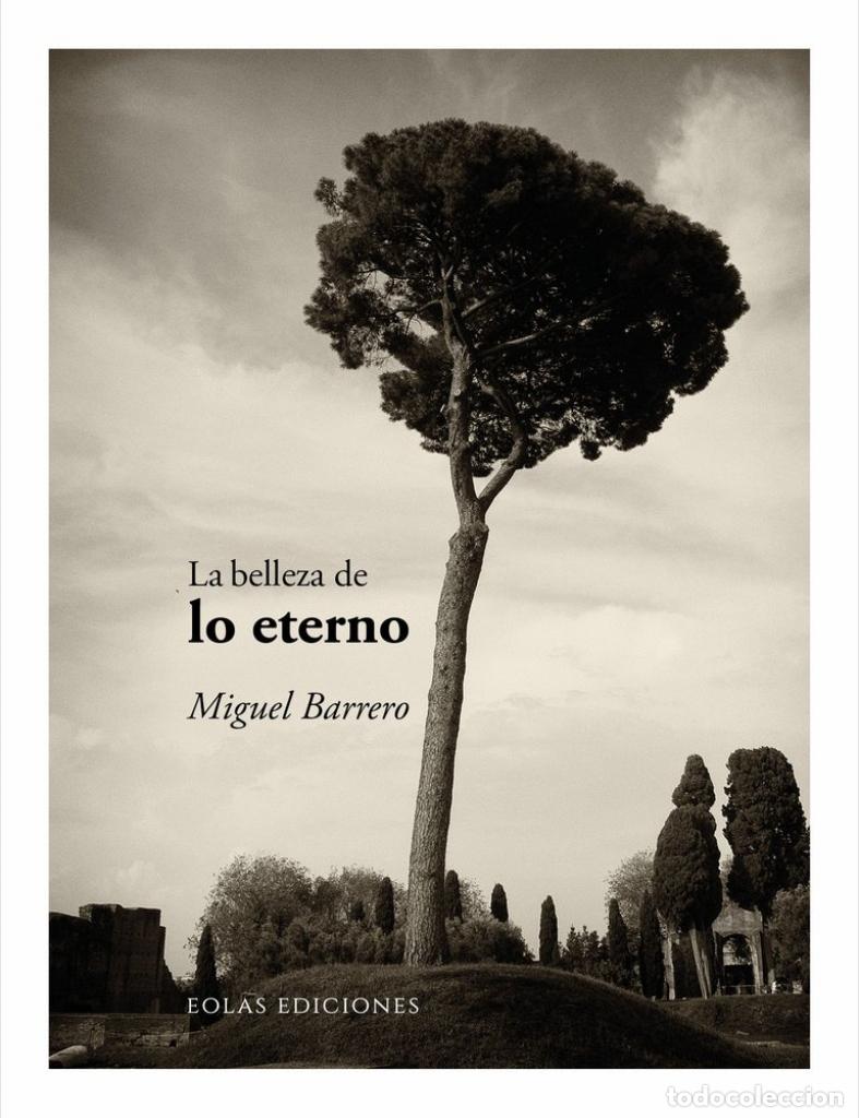 Livres: LA BELLEZA DE LO ETERNO - Barrero, Miguel