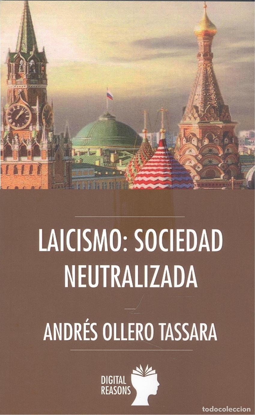 Libros: LAICISMO: SOCIEDAD NEUTRALIZADA - Ollero Tassara, Andr&eacute;s