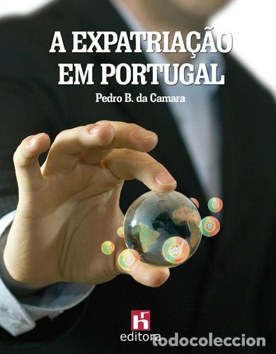 Livros: A EXPATRIA&Ccedil;&Atilde;O EM PORTUGAL - B DA CAMARA, PEDRO