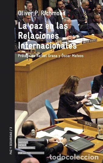 Libros: PAZ EN LAS RELACIONES INTERNACIONALES,LA - RICHMOND, OLIVER P.
