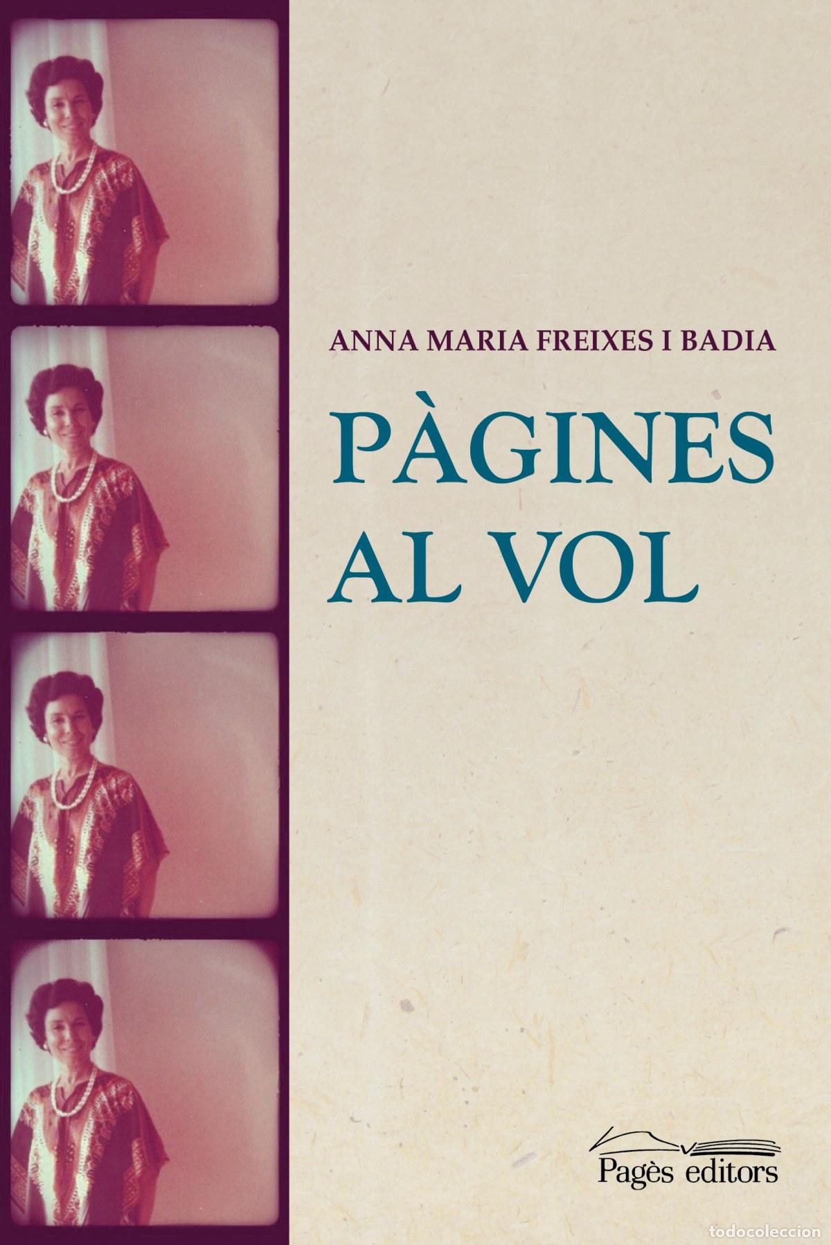 Libros: PAGINES AL VOL - Freixes Badia, Anna Maria