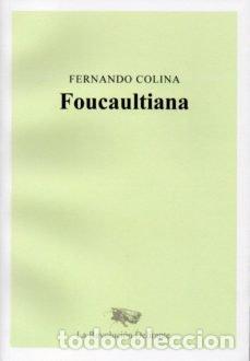 Livres: FOUCAULTIANA - COLINA, FERNANDO