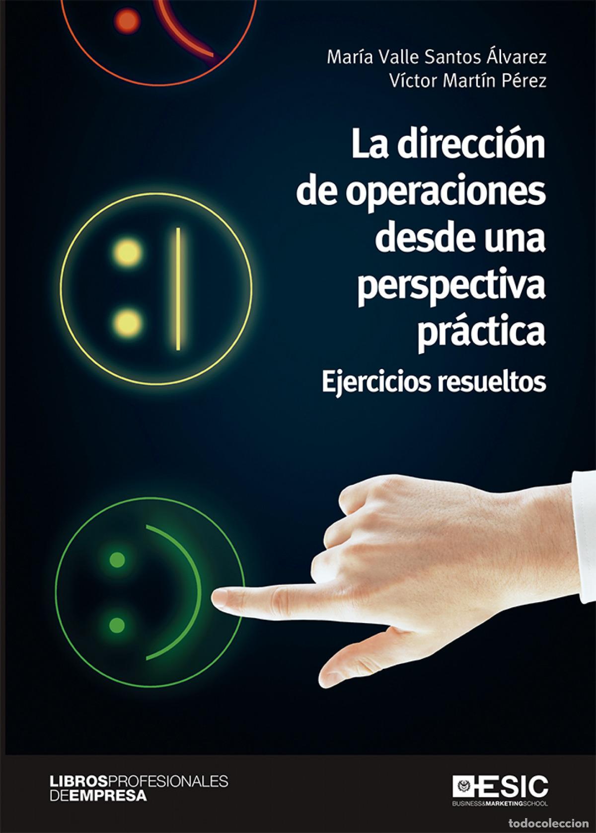 Livres: LA DIRECCI&Oacute;N DE OPERACIONES DESDE UNA PERSPECTIVA PR&Aacute;CTICA - Santos &Aacute;lvarez, Mar&iacute;a Valle