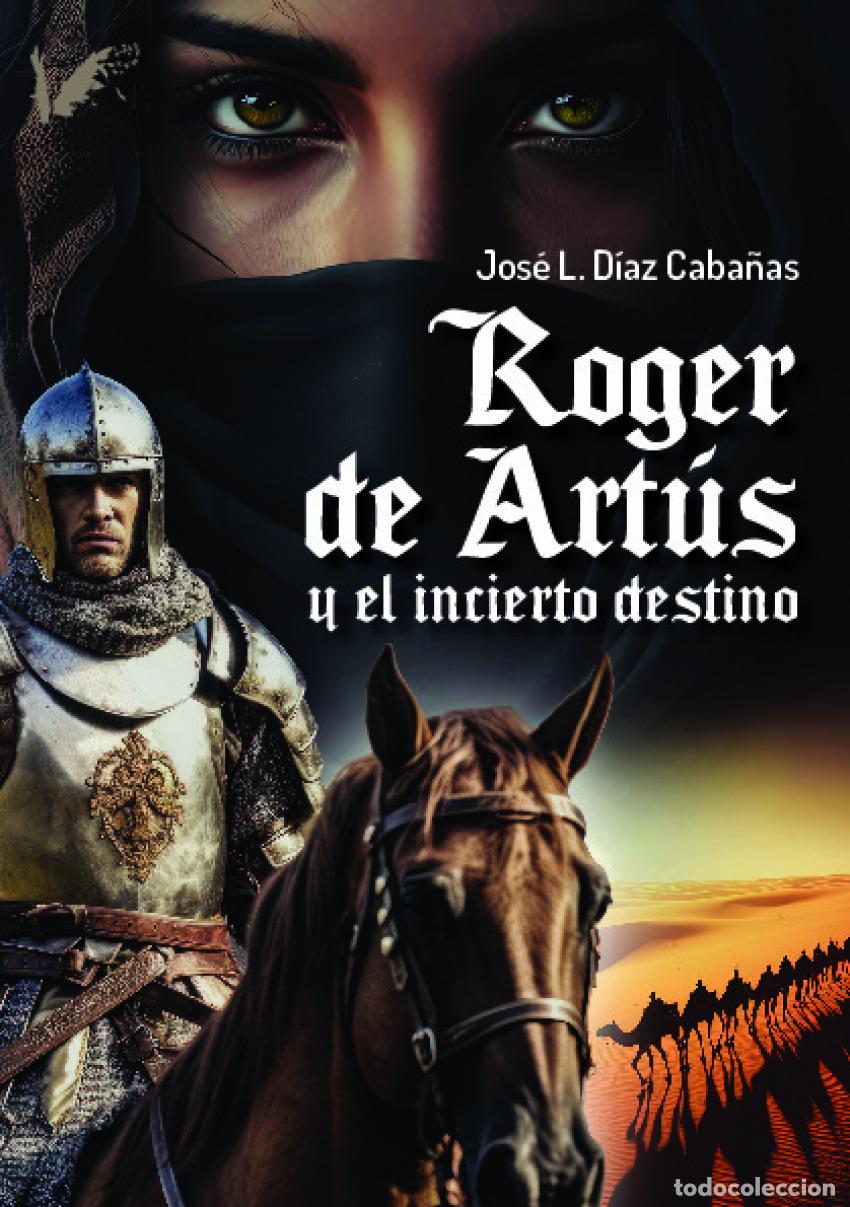 Livros: ROGER DE ART&Uacute;S - D&iacute;az Caba&ntilde;as, Jos&eacute; Luis