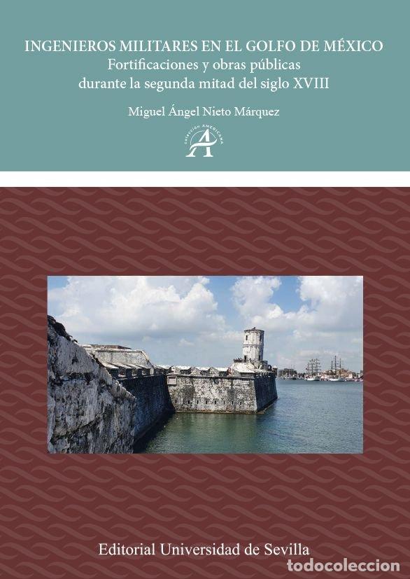 Livros: INGENIEROS MILITARES EN EL GOLFO DE MEXICO - NIETO MARQUEZ, MIGUEL ANGEL