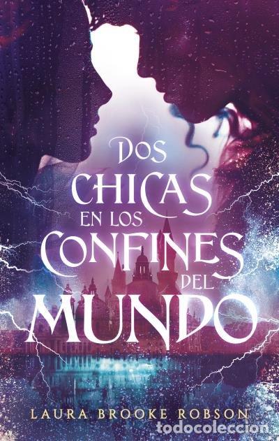 Livros: DOS CHICAS EN LOS CONFINES DEL MUNDO - BROOKE ROBSON, LAURA