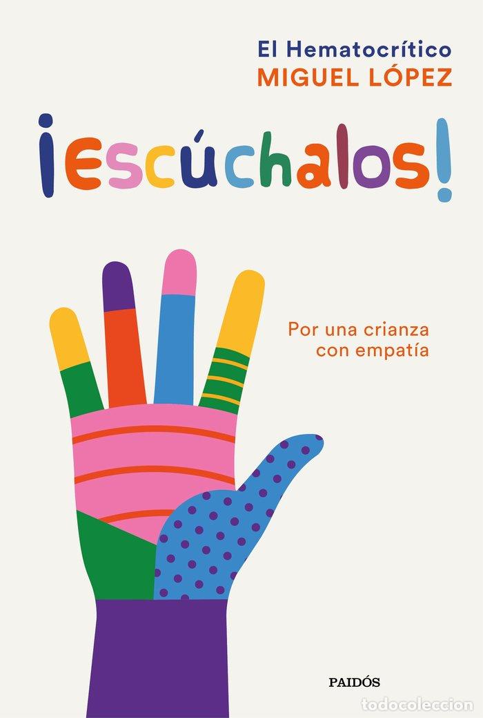 Libros: ESCUCHALOS - MIGUEL LOPEZ, EL HEMATOCRITICO