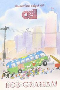 books: UN AUTOBUS CAIGUT DEL CEL - GRAHAM, BOB