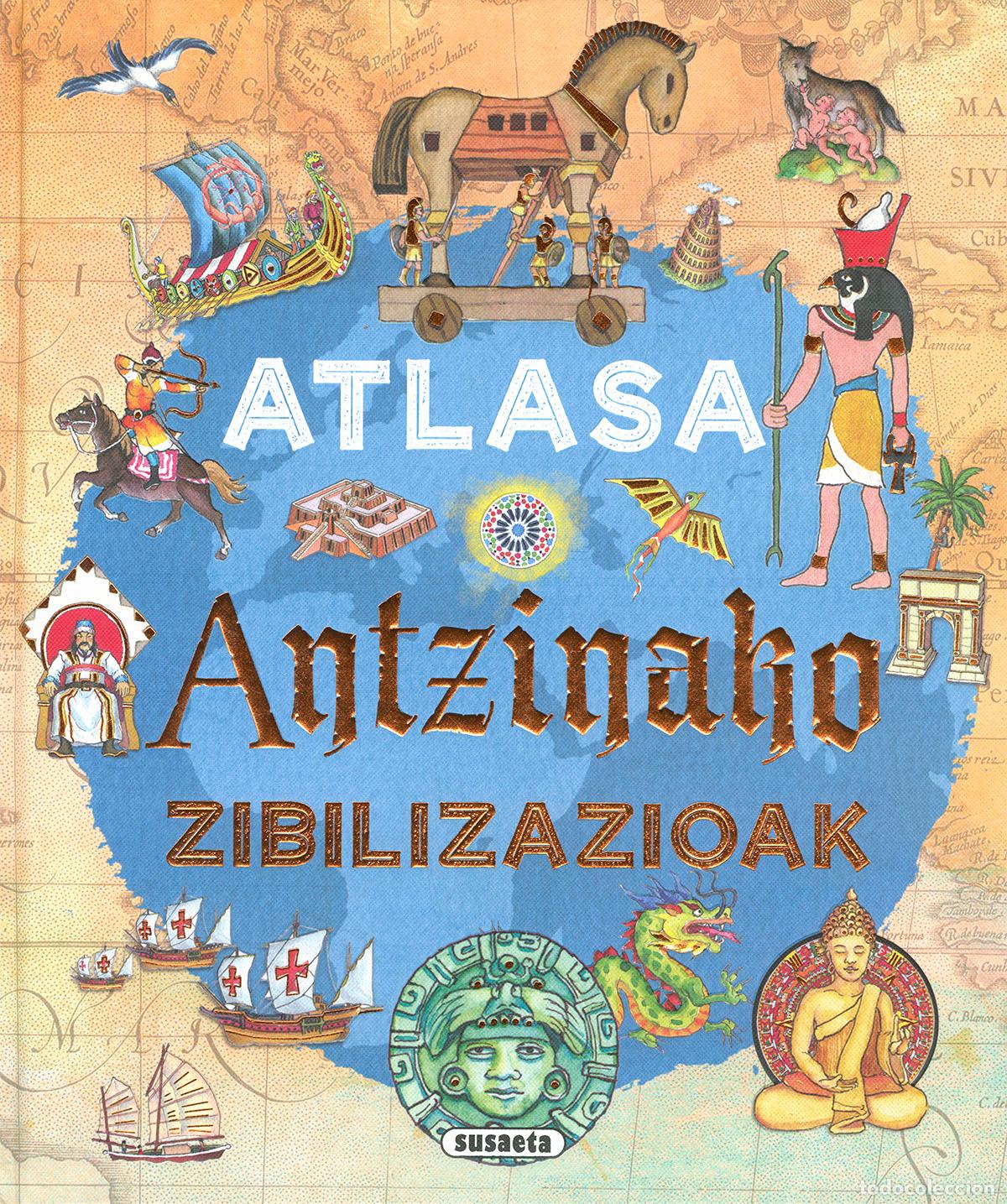 Libros: ATLASA ANTZINAKO ZIBILIZAZIOAK - Rovetta, Iv&aacute;n