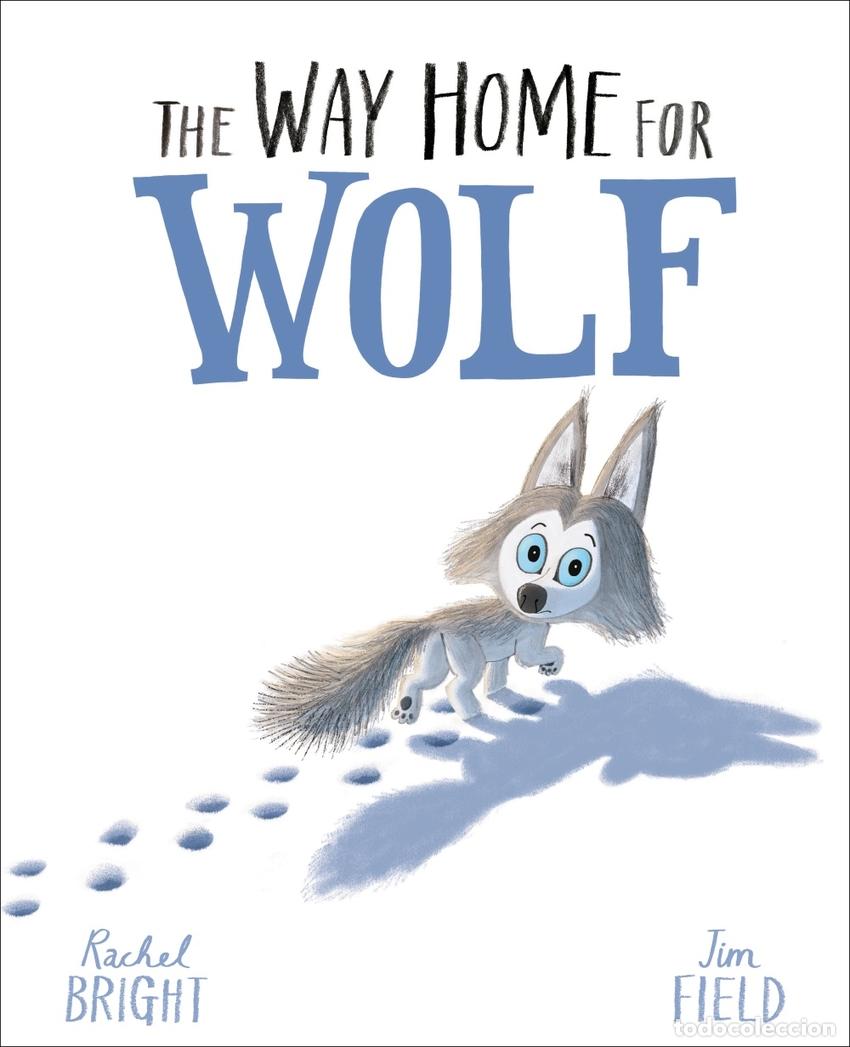 Libri: (BRIGHT).THE WAY HOME FOR WOLF.(HACHETTE CHILDREN) - Bright, Rachel
