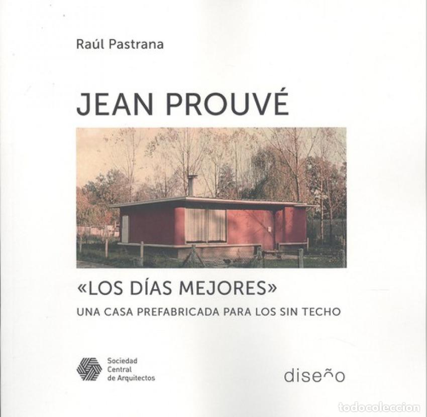 B&uuml;cher: JEAN PROUVE LOS DIAS MEJORES - PASTRANA RAUL
