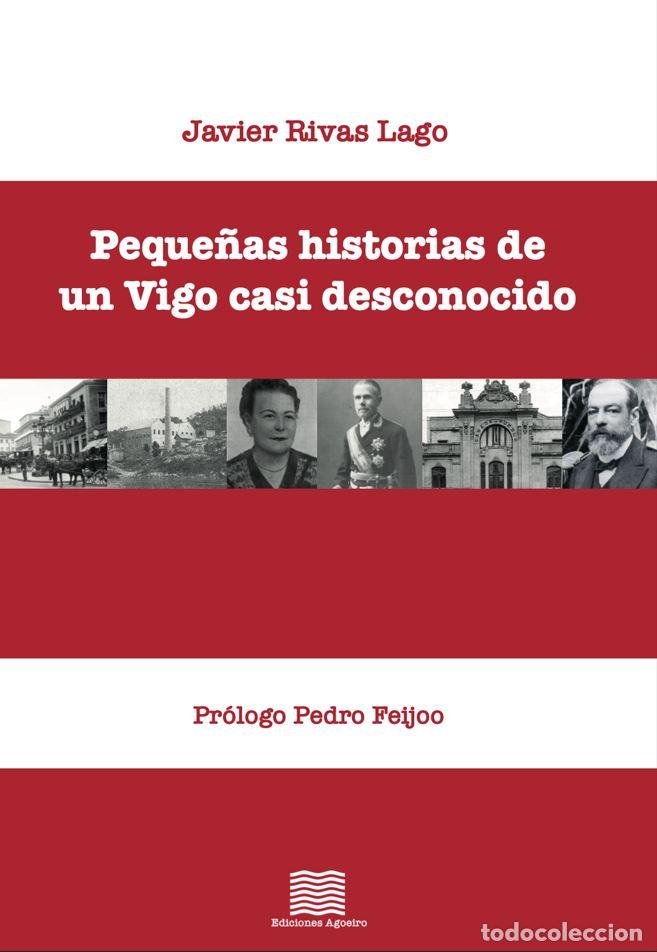 B&uuml;cher: PEQUE&Ntilde;AS HISTORIAS DE UN VIGO CASI DESCONOCIDO - Rivas Lago, Javier