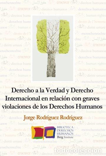 Libri: DERECHO A LA VERDAD Y DERECHO INTERNACIONAL EN RELACION CON - RODRIGUEZ, JORGE