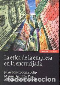 Libri: ETICA DE LA EMPRESA EN LA ENCRUCIJADA,LA - FONTRODONA, J
