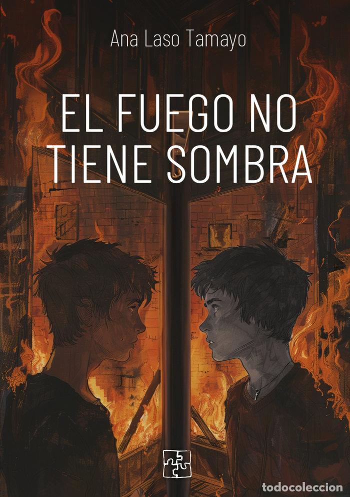 B&uuml;cher: EL FUEGO NO TIENE SOMBRA - LASO TAMAYO, ANA