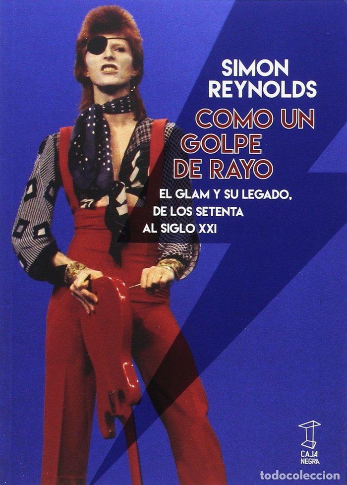 Libros: COMO UN GOLPE DE RAYO - SIMON REYNOLDS