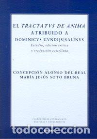 Libros: TRACTATUS DE ANIMA ATRIBUIDO A DOMINICUS GUNDI SALINUS,EL - ALONSO DE LREAL, CONCEPCION
