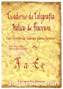 Libros: CUADERNO DE CALIGRAFIA ITALICA DE FRACTURA - CAMACHO MATUTE, MARIA DEL VALLE