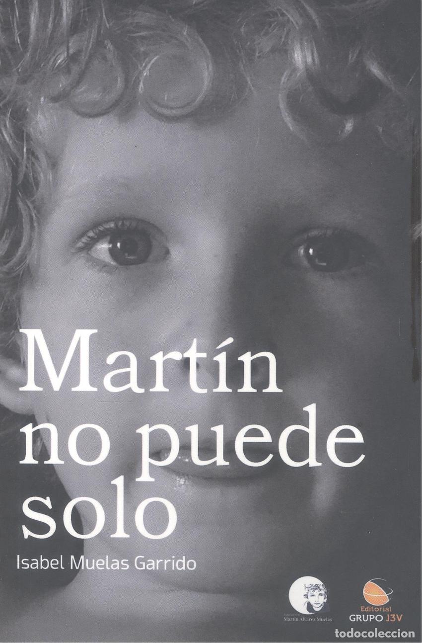 Libros: MART&Iacute;N NO PUEDE SOLO - Muelas Garrido, Isabel