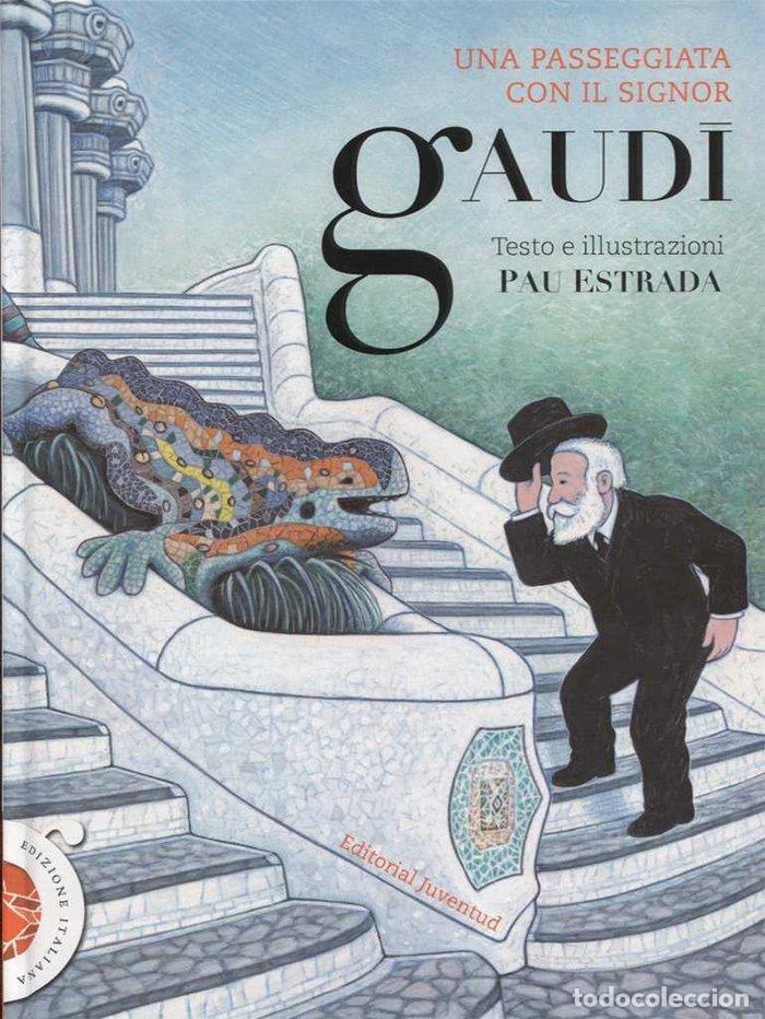 Libros: UN PASSEGGIATA CON IL SIGNOR GAUDI ITALIANO - ESTRADA, PAU