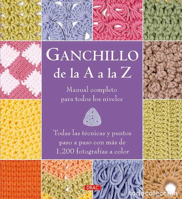 Libros: GANCHILLO DE LA A A LA Z - AA.VV. - Foto 1