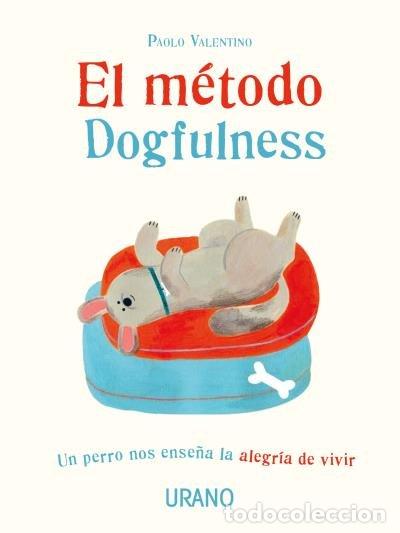 Libros: METODO DOGFULNESS,EL - VALENTINO, PAOLO