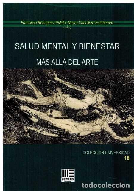 Livros: SALUD MENTAL Y BIENESTAR. MAS ALLA DEL ARTE - RODRIGUEZ PULIDO, FRANCISCO