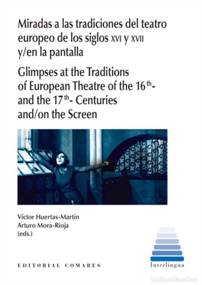 Livros: MIRADAS A LAS TRADICIONES DEL TEATRO EUROPEO DE LOS SIGLOS - HUERTAS MARTIN, VICTOR