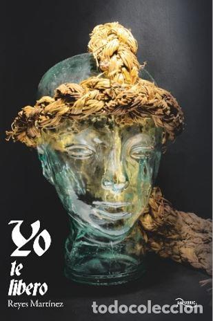 books: YO TE LIBERO - Martinez, Reyes