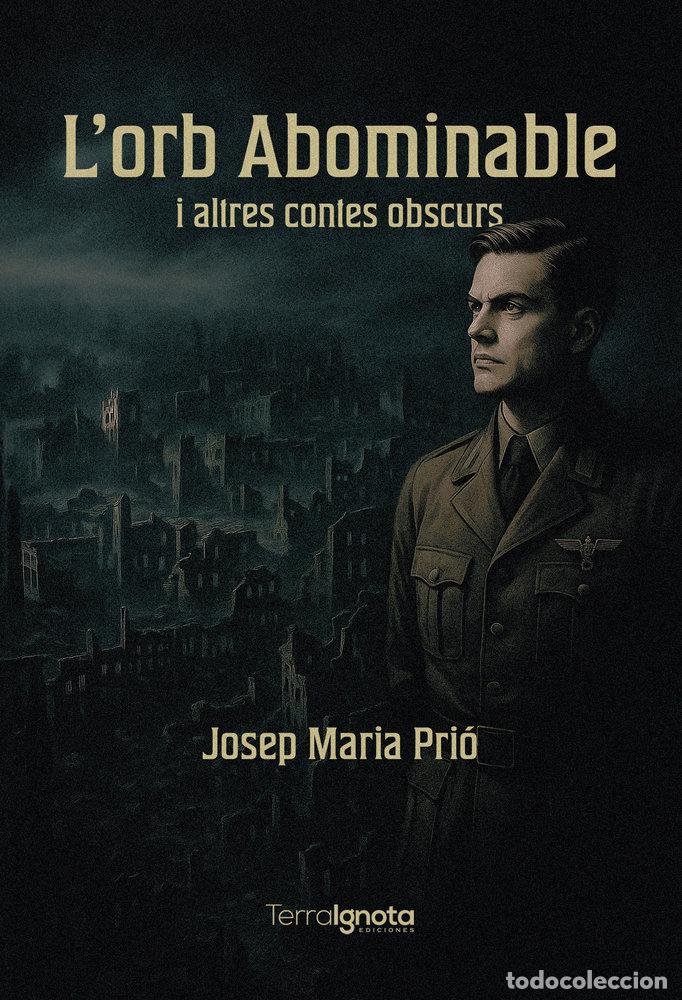 Libri: L'ORB ABOMINABLE I ALTRES CONTES OBSCURS - PRIO, JOSEP MARIA