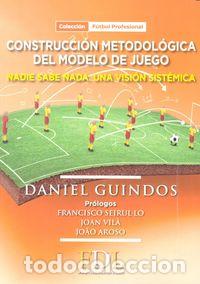 Libri: CONSTRUCCION METODOLOGICA DEL MODELO DE JUEGO - GUINDOS, DANIEL