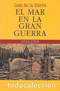 Libros: MAR EN LA GUERRA(1914-1918) - SIERRA