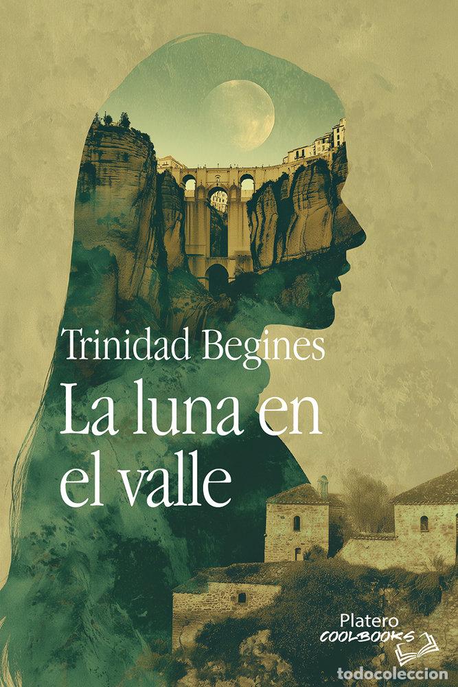 Libros: LA LUNA EN EL VALLE - BEGINES, TRINIDAD