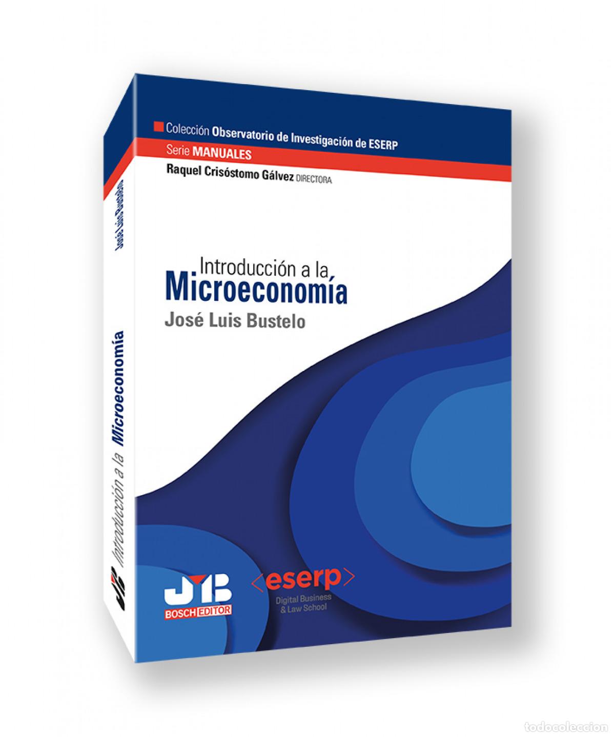 Libri: INTRODUCCI&Oacute;N A LA MICROECONOM&Iacute;A - Bustelo, Jos&eacute; Luis