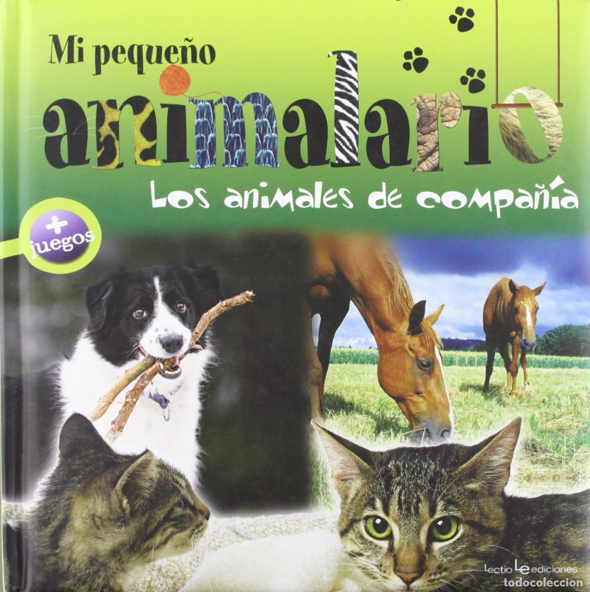 books: MI PEQUE&Ntilde;O ANIMALARIO. LOS ANIMALES DE COMPA&Ntilde;&Iacute;A - Patrick David Marco Ferraris y Olivier Verbrugghe
