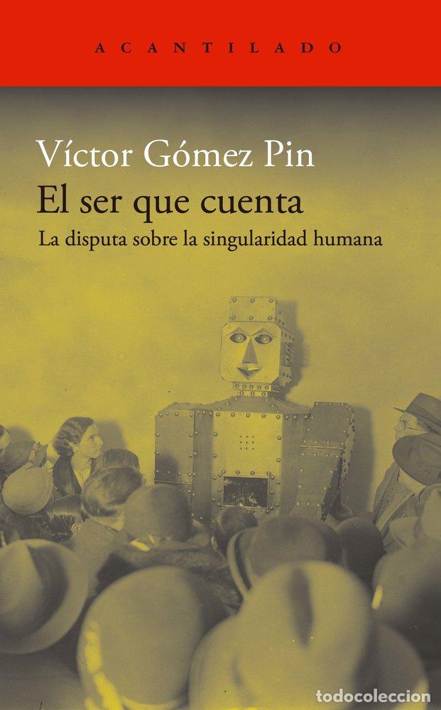books: EL SER QUE CUENTA - GOMEZ PIN, VICTOR