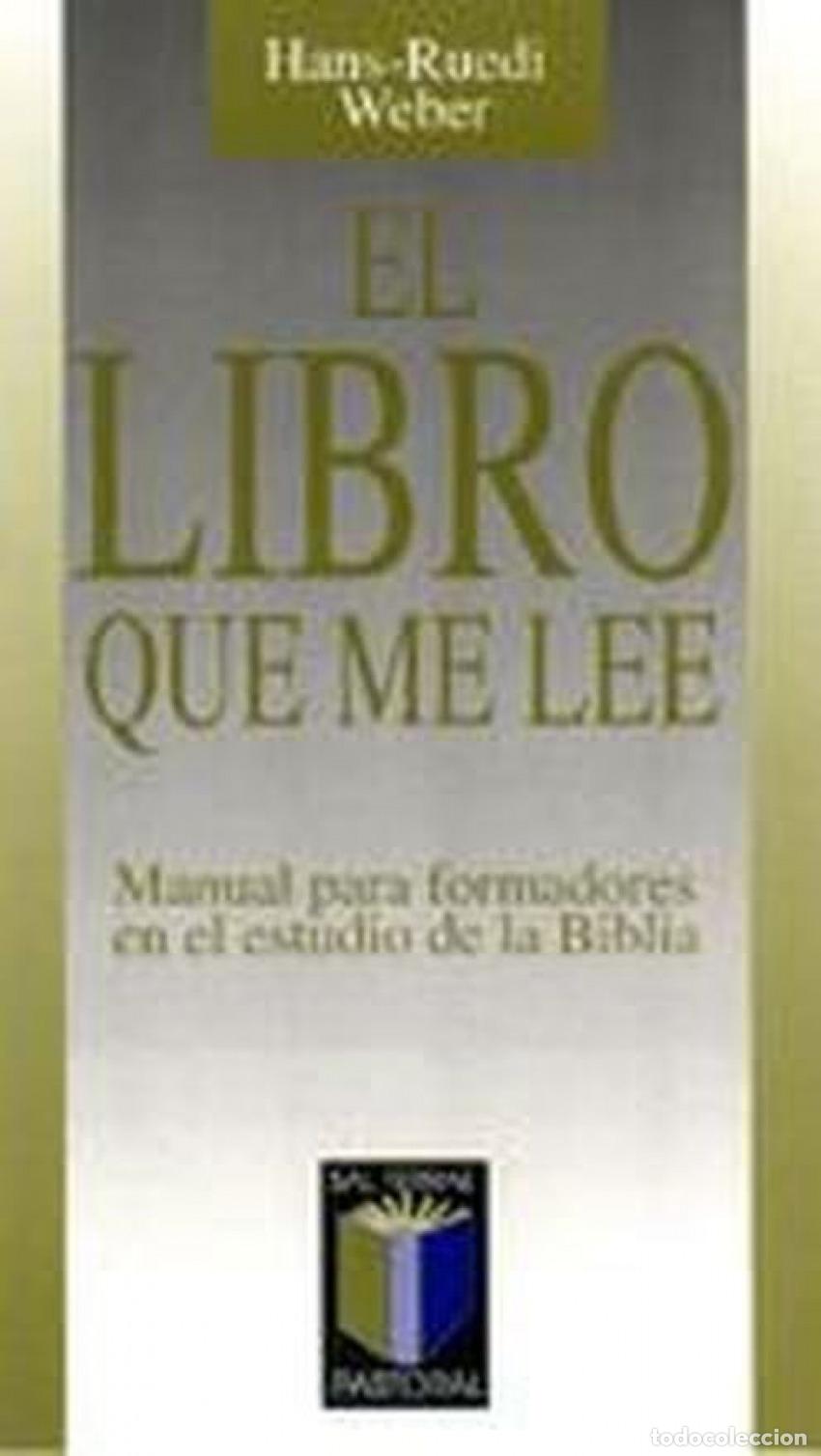 Libros: EL LIBRO QUE ME LEE - Weber, Hans Ruedi