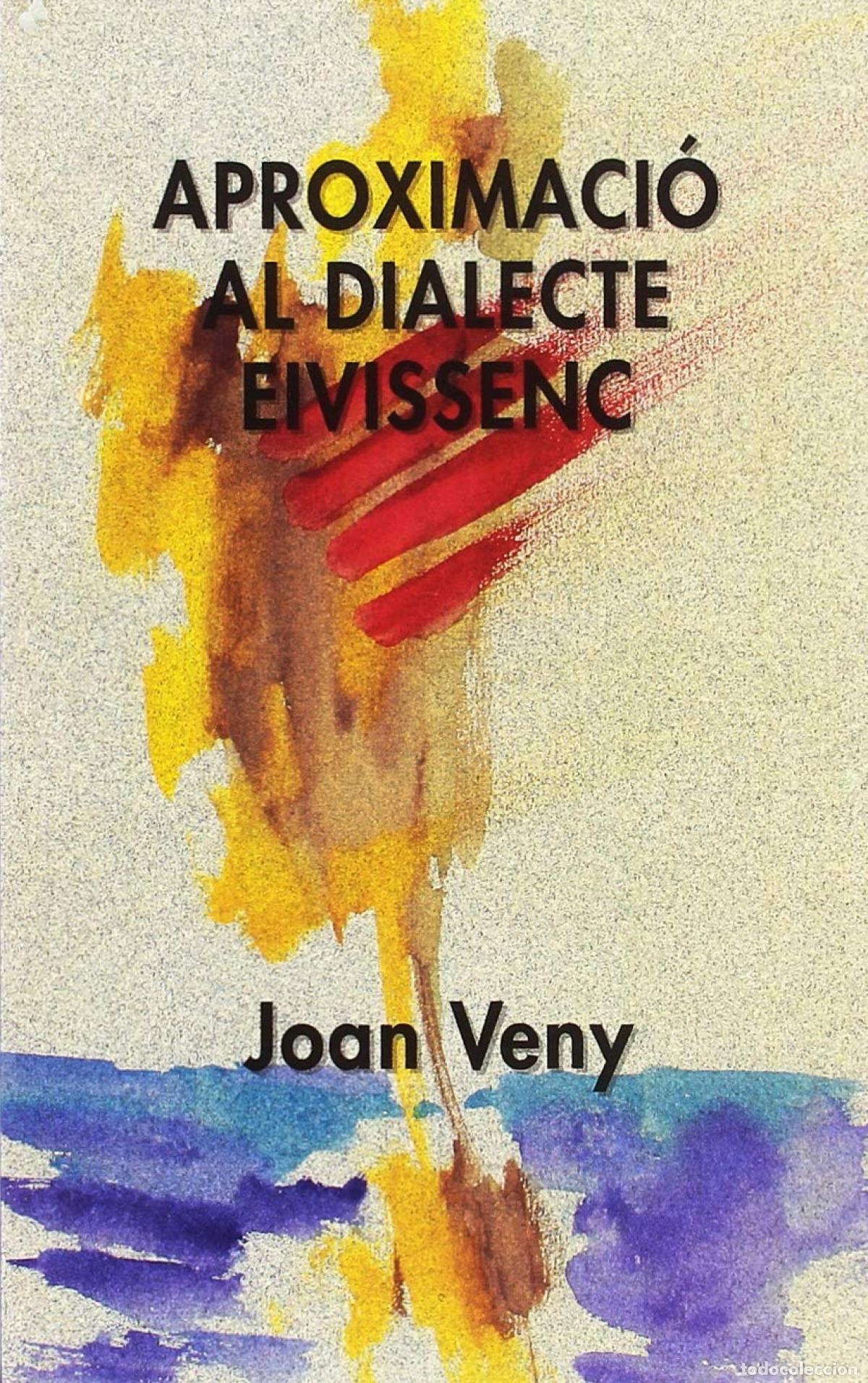 Libros: APROXIMACIO AL DIALECTE EIVISSENC - Veny, Joan