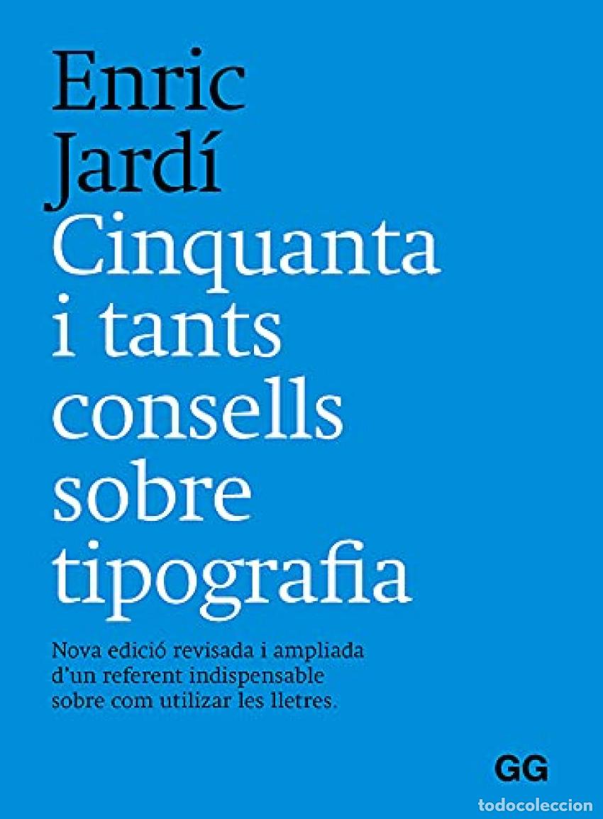 Libri: CINQUANTA Y TANTS CONSELLS SOBRE TIPOGRAF&Iacute;A - Jard&iacute; i Soler, Enric