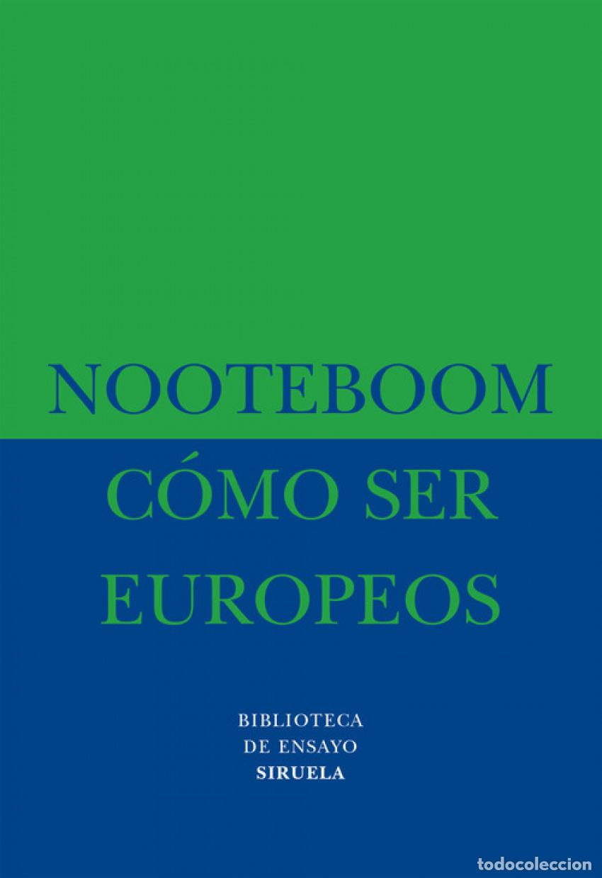 Libros: COMO SER EUROPEOS - Nooteboom, Cees