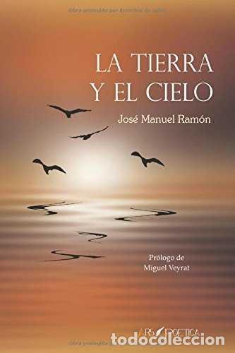 Libri: LA TIERRA Y EL CIELO - MANUEL RAMON, JOSE