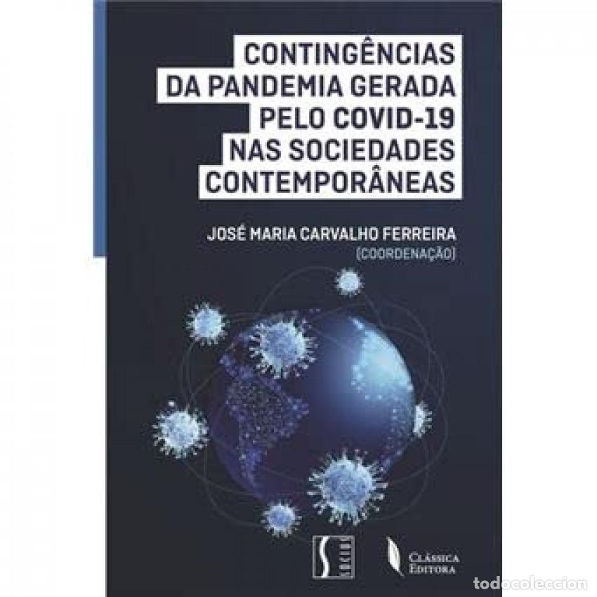 Libri: CONTING&Ecirc;NCIAS DA PANDEMIA GERADA PELO COVID-19 NAS SOCIEDADES CONTEMPOR&Acirc;NEAS - Carvalho Ferreira, Jo