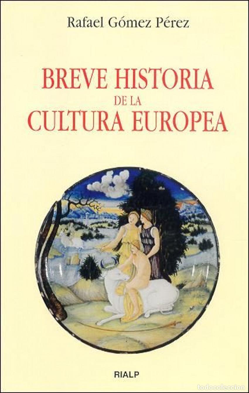 books: BREVE HISTORIA DE LA CULTURA EUROPEA - G&oacute;mez P&eacute;rez, Rafael