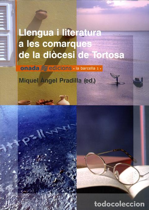 books: LLENGUA I LITERATURA A LES COMARQUES DE LA DI&Ograve;CESI DE TORTOSA - AA.VV.
